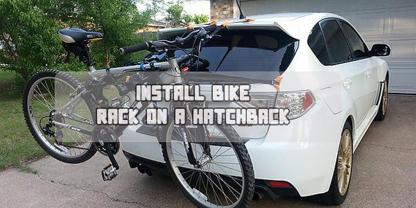 Install Bike Rack On A Hatchback