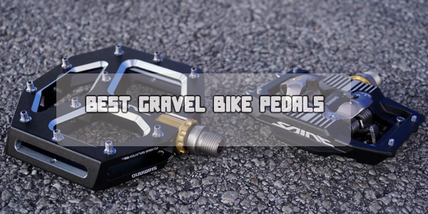 best gravel bike pedals